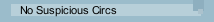 No Suspicious Circs